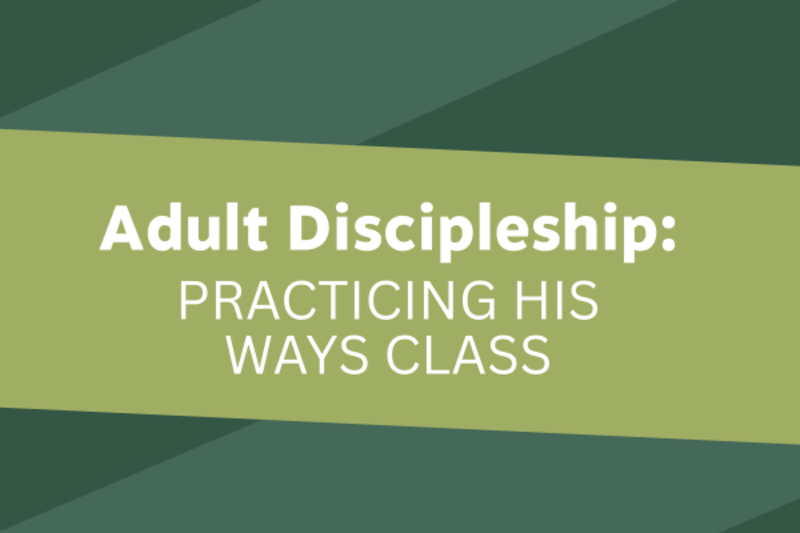 Practicing His Ways | Spring Session 2026 - Sunday Afternoon