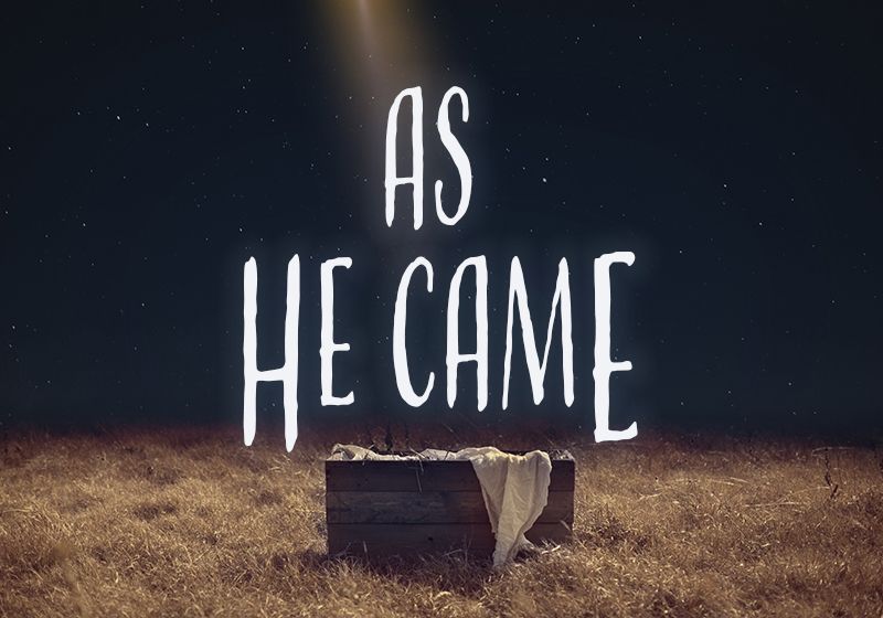 As He Came